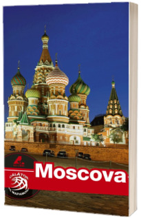 Ghid turistic MOSCOVA complet. Text in limba Romana