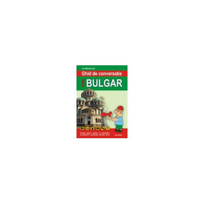 Ghid de conversatie roman-bulgar