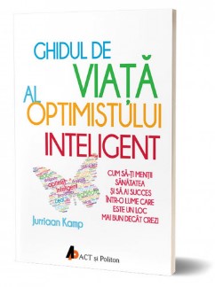 Ghidul de viata al optimistului inteligent