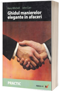 Ghidul manierelor elegante in afaceri. Editia a II-a