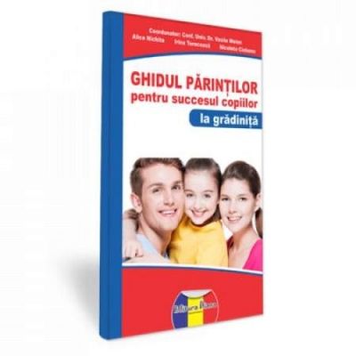 Ghidul parintilor pentru succesul copiilor la gradinita