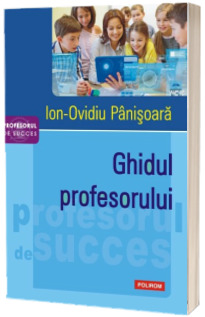 Ghidul profesorului - Ion Ovidiu Panisoara