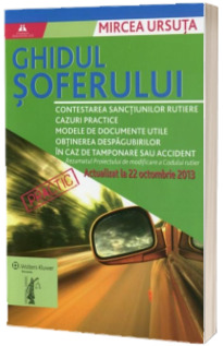 Ghidul soferului. Rezumatul Proiectului de modificare a Codului rutier. Actualizat la 22 octombrie 2013