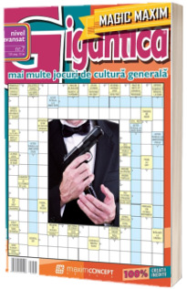 Gigantica, magic maxim, numarul 7. Nivel avansat