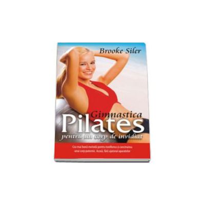 Gimnastica Pilates pentru un corp de invidiat