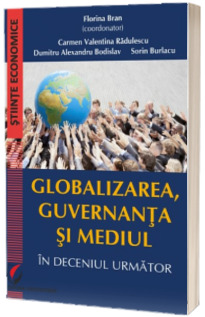 Globalizarea, guvernanta si mediul in deceniul urmator