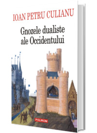 Gnozele dualiste ale Occidentului