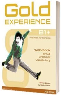 Gold Experience B1 plus. Language and Skills Workbook