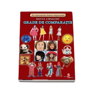 Grade de comparatie - Sa cunoastem lumea impreuna! (Contine 16 cartonase cu imagini color)