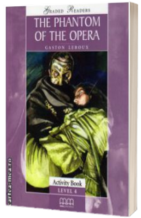 Graded Readers - The Phantom of the Opera: Activity book - level 4 reader