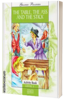 Graded Readers - The Table, The Ass and The Stick: Activity book - level 1 reader