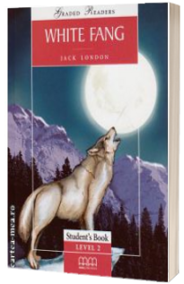 Graded Readers - White Fang: Student's book - level 2 reader