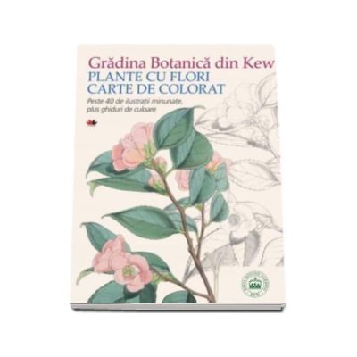 Gradina Botanica din Kew. Plante cu flori - Carte de colorat
