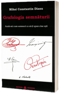 Grafologia semnaturii. Arata-mi cum semnezi ca sa-ti spun cine esti