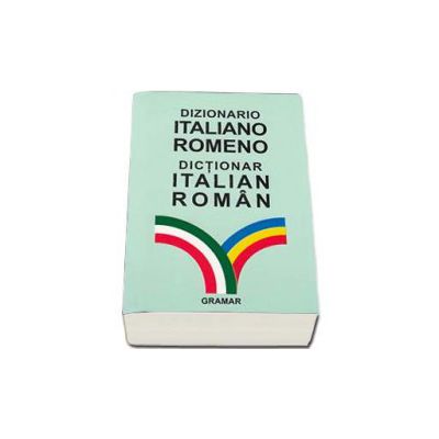Dictionar Italian - Roman. Editia a III-a