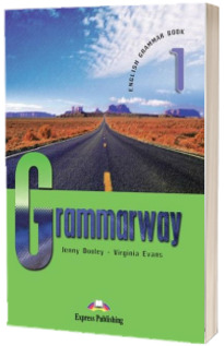 Grammarway 1 SB, clasa a V-a. Curs de gramatica engleza Grammarway 1