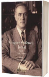 Grigore Gafencu. Jurnal, volumul I