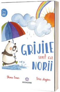 Grijile sunt ca norii