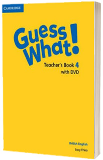 Guess What! Level 4 Teachers Book with DVD British English