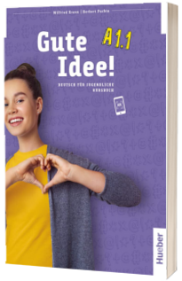 Gute Idee A1.1 Deutsch als Fremdsprache Kursbuch