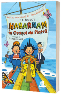 Habarnam in Orasul de Piatra