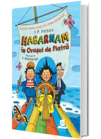 Habarnam in Orasul de Piatra