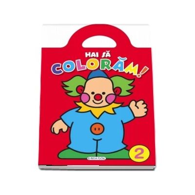Hai sa coloram. Volumul II
