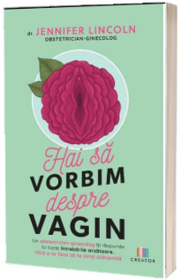 Hai sa vorbim despre vagin