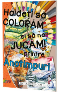Haideti sa coloram si sa ne jucam printre anotimpuri