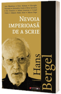 Hans Bergel: Nevoia imperioasa de a scrie