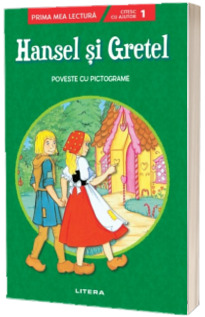 Hansel si Gretel. Poveste cu pictograme. Citesc cu ajutor (nivelul 1)