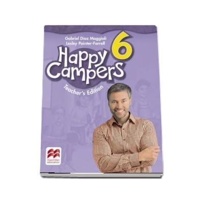 Happy Campers Level 6. Teachers Edition Pack