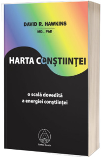 Harta constiintei. O scala dovedita a energiei constiintei (Stare: noua, cu defecte la coperta)