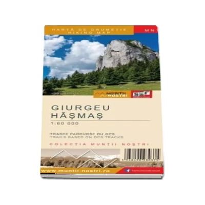 Harta de drumetie a Muntilor Giurgeu - Hasmas