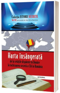 Harta insangerata: de la cetatea disparuta in Dunare la inchisoarea secreta a CIA in Romania