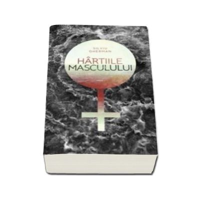 Hartiile Masculului - Silviu Gherman