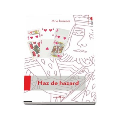 Haz de hazard - Ana Ionesei