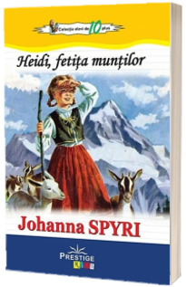 Heidi, fetita muntilor (Colectia elevi de 10 plus)