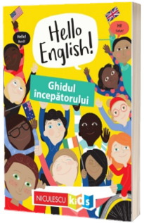 Hello English! Ghidul incepatorului