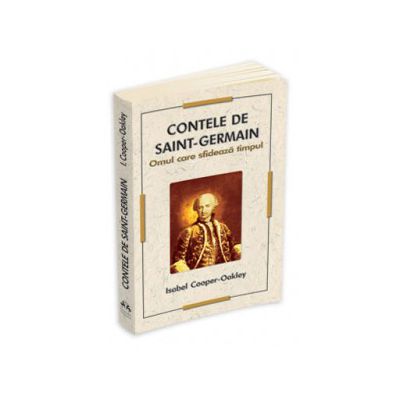 Contele de Saint-Germain. Omul care sfideaza timpul