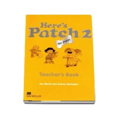 Heres Patch the Puppy 2 Teachers Book International