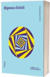 Hipnoza clinica - Irina Holdevici