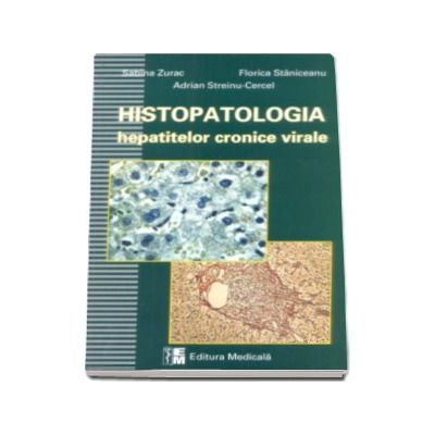 Histopatologia hepatitelor cronice virale - Sabina Zurac