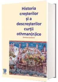 Historia cresterilor si a descresterilor curtii othman(n)ice