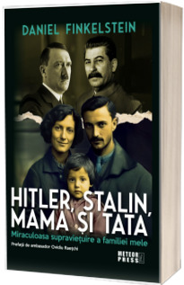 Hitler, Stalin, mama si tata