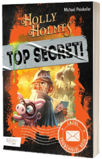Holly Holmes si biroul magic de detectivi (Top secret)