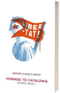 Homage to Catalonia. Vintage Classics Library