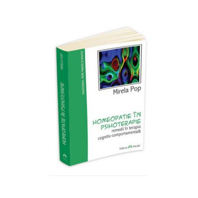 Homeopatie in psihoterapie. Remedii in terapia cognitiv-comportamentala