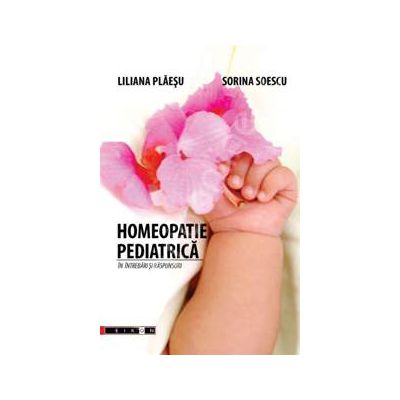 Homeopatia pediatrica in intrebari si raspunsuri