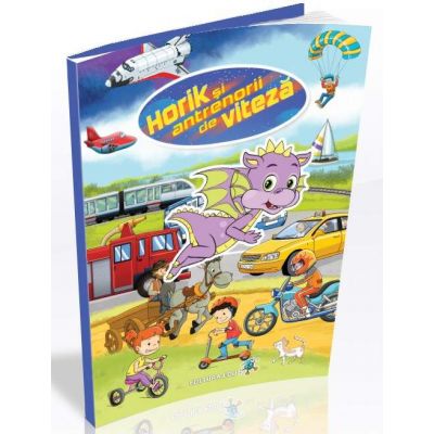 Horik si antrenorii de viteza - Cartea Uriasa. Grupa mijlocie si grupa mare